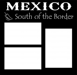 Mexico - South of the Border Title